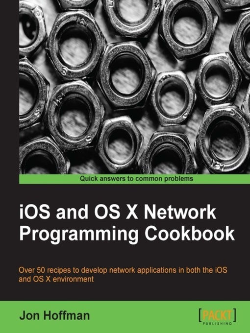 Title details for iOS and OS X Network Programming Cookbook by Jon Hoffman - Available